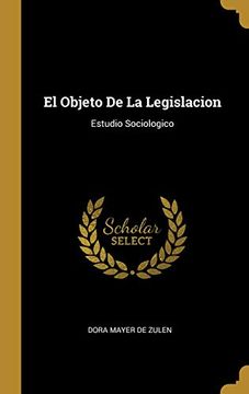 portada El Objeto de la Legislacion: Estudio Sociologico