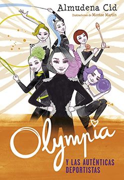 Olympia y las Guardianas de la Rítmica 3. Olympia y las auténticas deportistas