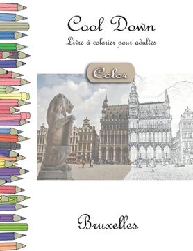 portada Cool Down [Color] - Livre á colorier pour adultes: Bruxelles (en Francés)