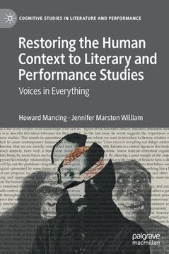 portada Restoring the Human Context to Literary and Performance Studies: Voices in Everything (in English)