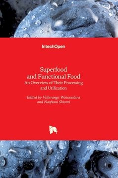 portada Superfood and Functional Food: An Overview of Their Processing and Utilization (en Inglés)