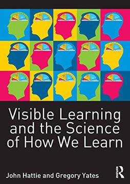 Visible Learning and the Science of how we Learn 