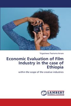 portada Economic Evaluation of Film Industry in the case of Ethiopia (in English)