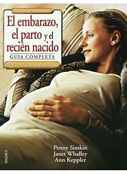portada El Embarazo, el Parto y del Recien Nacido: Guia Completa (in Spanish)