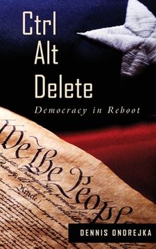 portada Ctrl Alt Delete: Democracy in Reboot (en Inglés)