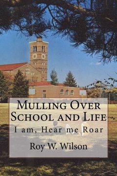 portada Mulling Over School and Life: I am, Hear me Roar (Volume 3)