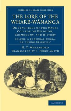 portada The Lore of the Whare-Wānanga 2 Volume Set: The Lore of the Whare-Wananga: Or Teachings of the Maori College on Religion, Cosmogony, and History. (Cambridge Library Collection - Anthropology) (en Inglés)