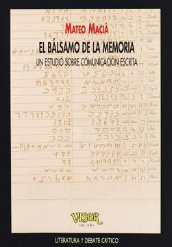 portada BALSAMO DE LA MEMORIA. ESTUDIO SOBRE COMUNICACION ESCRITA (in Spanish)