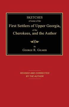 portada Sketches of Some of the First Settlers of Upper Georgia, of the Cherokees, and the Author (en Inglés)