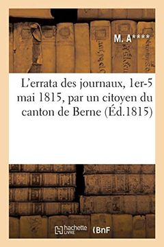 portada L'errata des Journaux, 1Er-5 mai 1815, par un Citoyen du Canton de Berne (Sciences Sociales) (en Francés)
