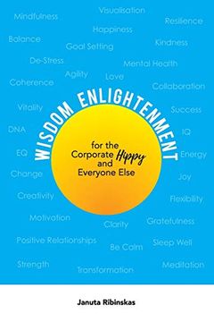 portada Wisdom Enlightenment for the Corporate Hippy and Everyone Else: Let go of Anxiety, Stress, Depression, low Energy and More (en Inglés)