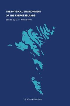 portada The Physical Environment of the Faeroe Islands (en Inglés)