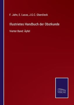 portada Illustrietes Handbuch der Obstkunde: Vierter Band: Äpfel (en Alemán)