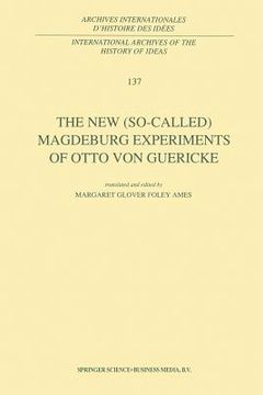 portada The New (So-Called) Magdeburg Experiments of Otto Von Guericke (en Inglés)