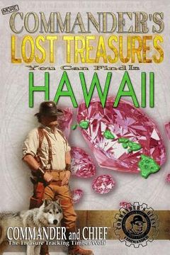 portada More Commander's Lost Treasures You Can Find In Hawaii: Follow the Clues and Find Your Fortunes! (en Inglés)