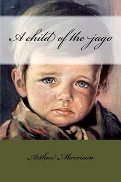 portada A child of the jago (en Inglés)