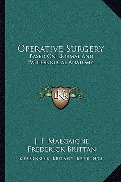portada operative surgery: based on normal and pathological anatomy (in English)