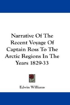 portada narrative of the recent voyage of captain ross to the arctic regions in the years 1829-33 (in English)