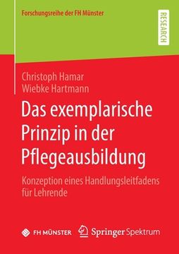 portada Das Exemplarische Prinzip in Der Pflegeausbildung: Konzeption Eines Handlungsleitfadens Für Lehrende (in German)