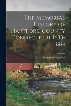 portada The Memorial History of Hartford County Connecticut 1633-1884