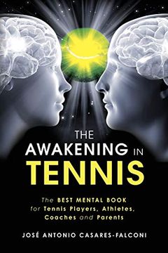 portada The Awakening in Tennis: The Best Mental Book for Tennis Players, Athletes, Coaches and Parents (in English)