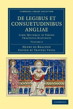 portada De Legibus et Consuetudinibus Angliae 6 Volume Set: De Legibus et Consuetudinibus Angliae - Volume 2 (Cambridge Library Collection - Rolls) (en Inglés)