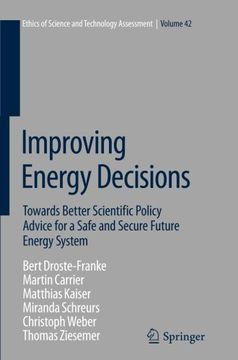 portada Improving Energy Decisions: Towards Better Scientific Policy Advice for a Safe and Secure Future Energy System (Ethics of Science and Technology Assessment)