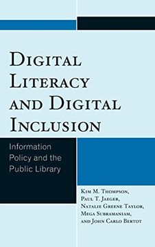 portada Digital Literacy and Digital Inclusion: Information Policy and the Public Library (en Inglés)