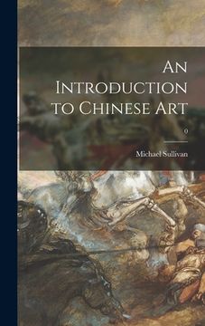 portada An Introduction to Chinese Art; 0 (en Inglés)