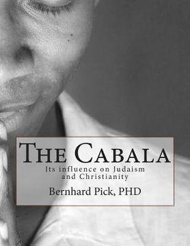 portada The Cabala: Its Influence on Judaism and Christianity (in English)