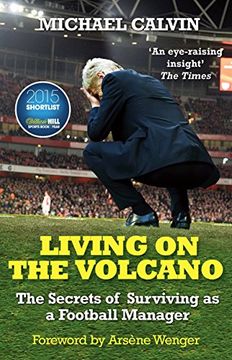 portada Living on the Volcano: The Secrets of Surviving as a Football Manager (en Inglés)
