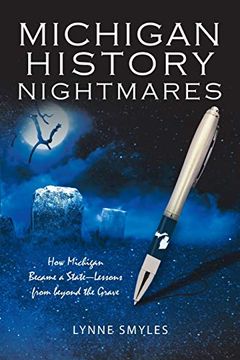 portada Michigan History Nightmares: How Michigan Became a State—Lessons From Beyond the Grave (en Inglés)