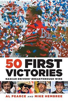 portada 50 First Victories: Nascar Drivers' Breakthrough Wins (in English)