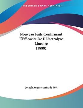 portada Nouveau Faits Confirmant L'Efficacite De L'Electrolyse Lineaire (1888) (en Francés)