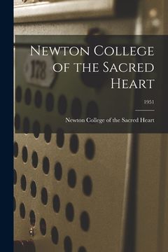 portada Newton College of the Sacred Heart; 1951 (en Inglés)