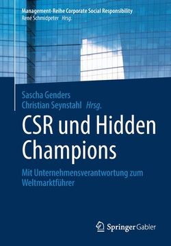 portada Csr und Hidden Champions: Mit Unternehmensverantwortung zum Weltmarktfã Â¼Hrer (Management-Reihe Corporate Social Responsibility) (German Edition) [Soft Cover ] (in German)