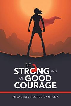 portada Be Strong and of Good Courage (en Inglés)