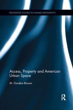 portada Access, Property and American Urban Space (en Inglés)