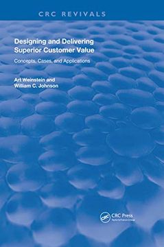 portada Designing and Delivering Superior Customer Value: Concepts, Cases, and Applications (Routledge Revivals) (in English)
