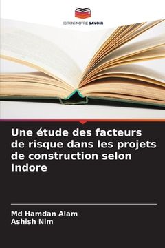portada Une étude des facteurs de risque dans les projets de construction selon Indore (en Francés)