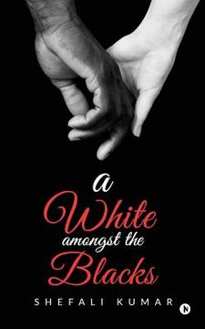 portada A White Amongst the Blacks (en Inglés)