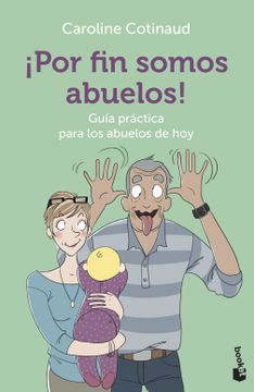 portada Por fin Somos Abuelos! Guia Practica Para los Abuelos de hoy (in Spanish)