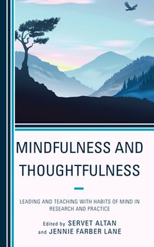 portada Mindfulness and Thoughtfulness: Leading and Teaching with Habits of Mind in Research and Practice (in English)