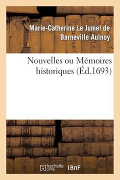 portada Nouvelles Ou Mémoires Historiques: Contenant CE Qui s'Est Passé de Plus Remarquable Dans l'Europe (en Francés)