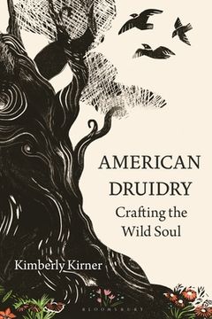 portada American Druidry: Crafting the Wild Soul