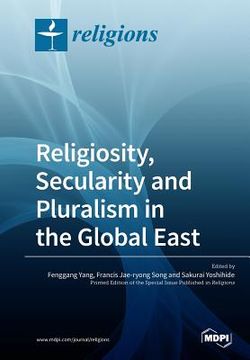portada Religiosity, Secularity and Pluralism in the Global East (en Inglés)