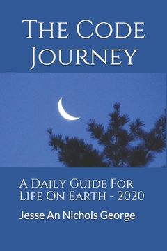 portada The Code Journey: A Daily Guide For Life On Earth (in English)