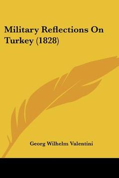 portada military reflections on turkey (1828) (in English)