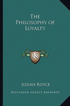portada the philosophy of loyalty (en Inglés)