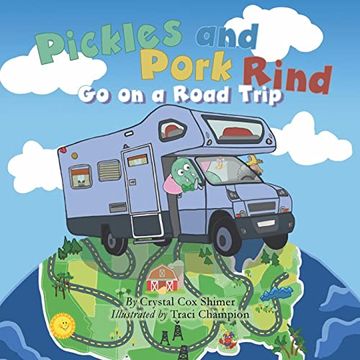 portada Pickles and Pork Rind go on a Road Trip (en Inglés)